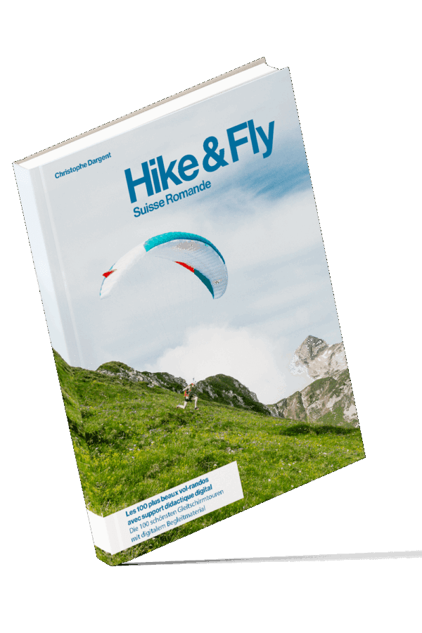 Hike and Fly - Guide des décollages parapente pour la Suisse Romande
